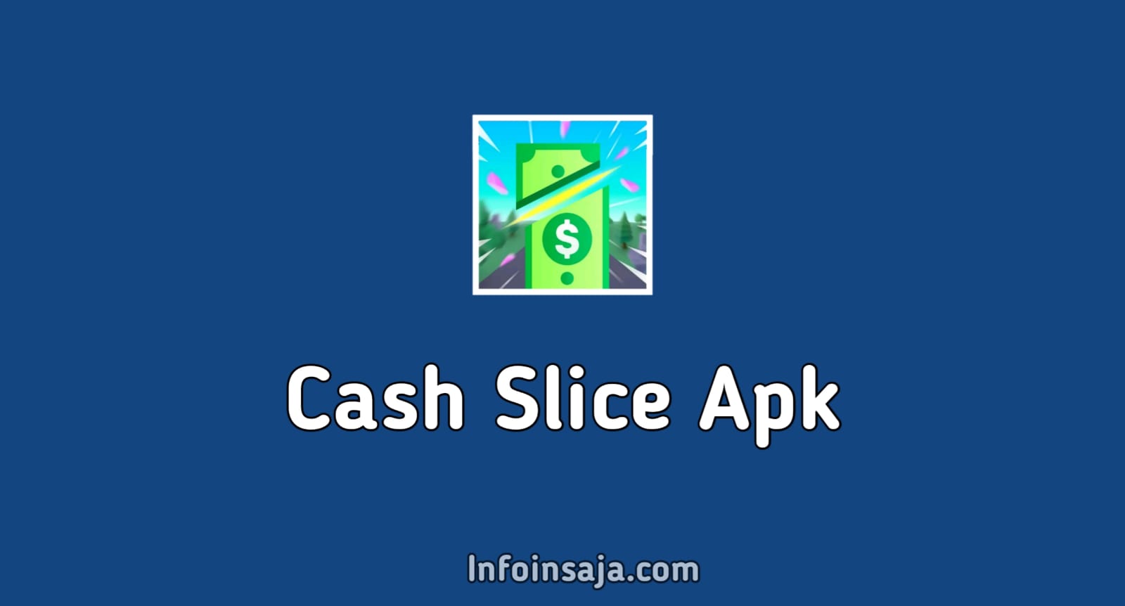 Cash Slice Apk
