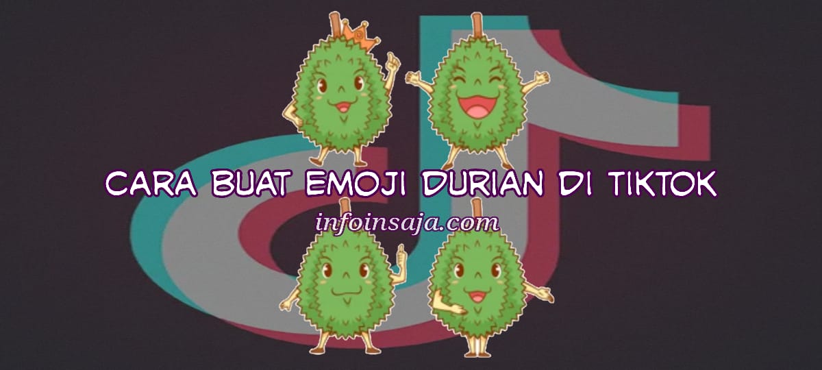 Cara Buat Emoji Durian Di Tiktok