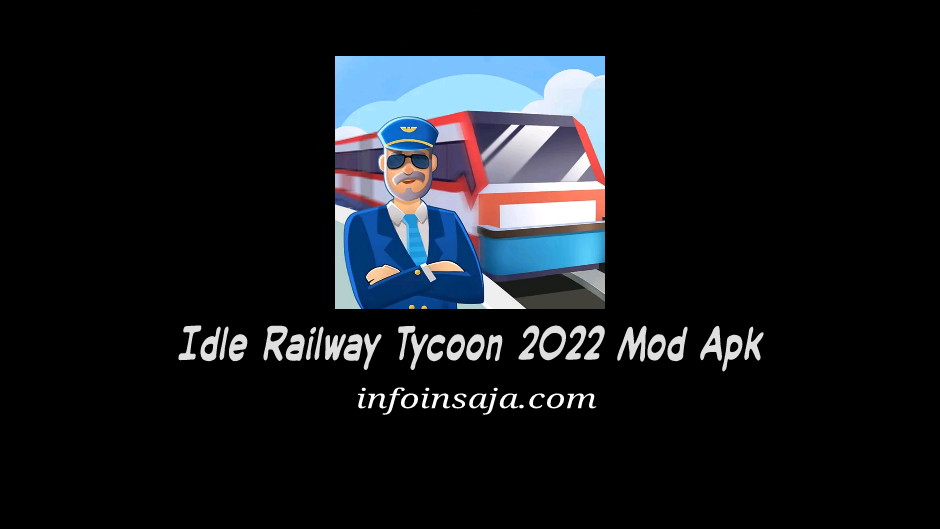 Idle Railway Tycoon 2022 Mod Apk