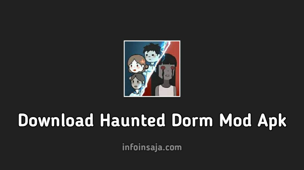 Download Haunted Dorm Mod Apk Unlimited Money