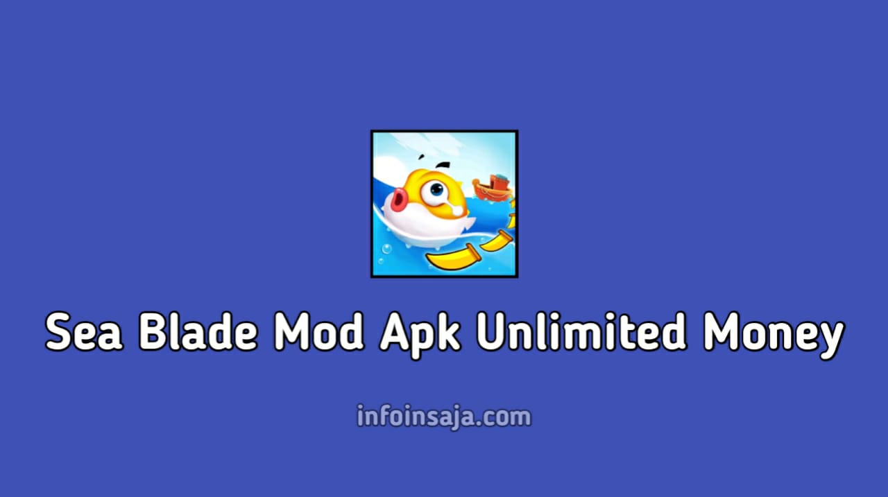 Sea Blade Mod Apk Unlimited Money