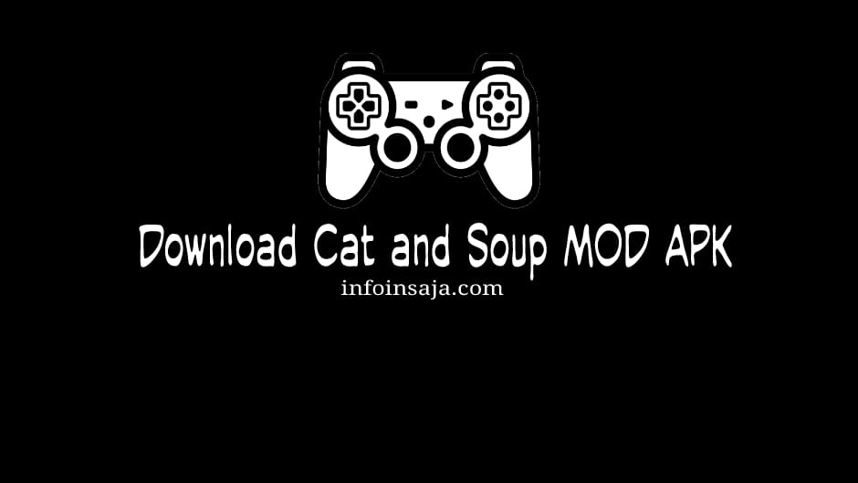 Download Cat And Soup Mod Apk 1.8.3 Unlimited Money