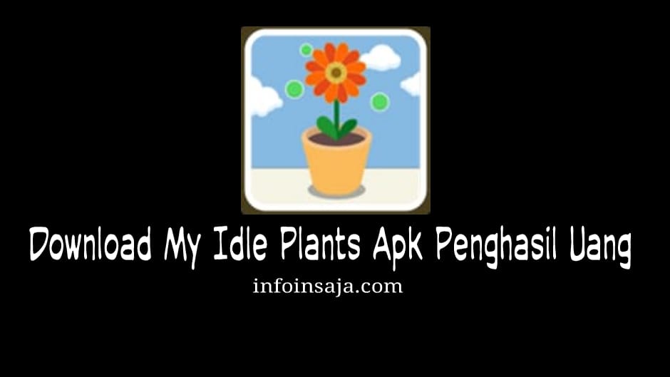 Download My Idle Plants Apk Penghasil Uang