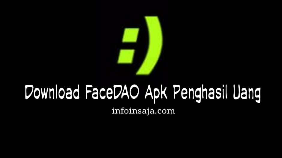 Download Apk FaceDAO Penghasil Uang