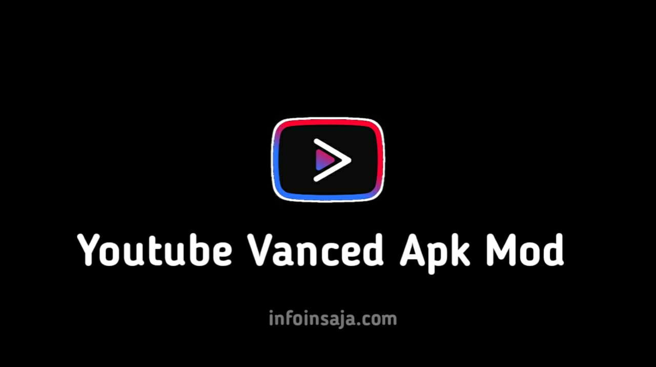 Youtube Vanced Apk Mod Tanpa Iklan