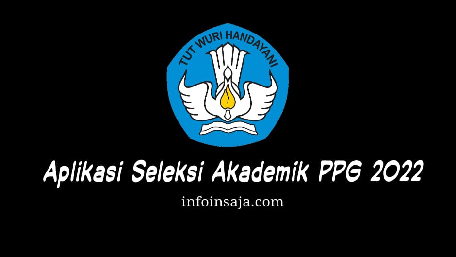 Download Aplikasi Seleksi Akademik PPG