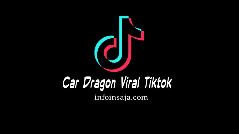 Car Dragon Tiktok Viral