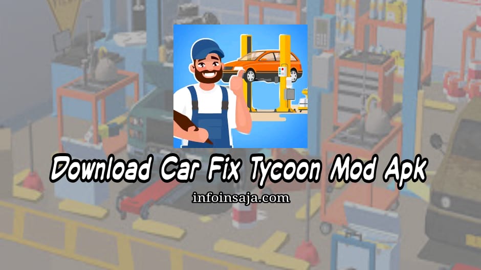 Car Fix Tycoon Mod Apk 1.8.7 Unlimited Money
