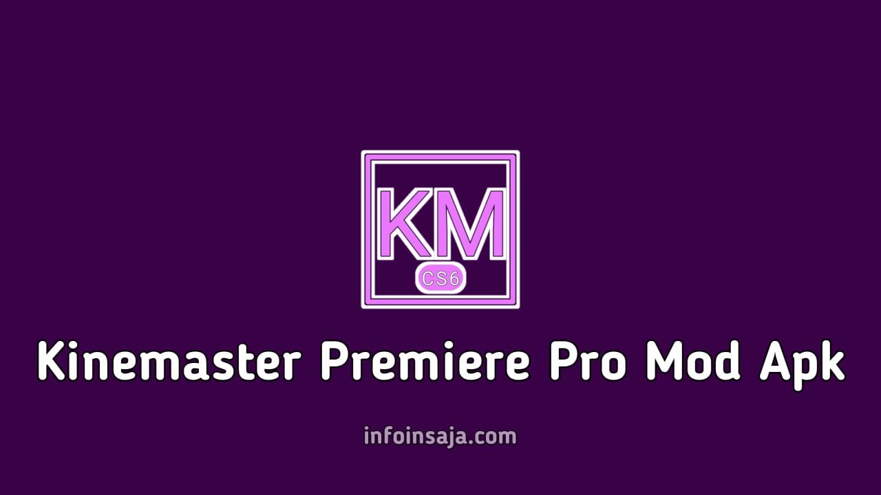 Kinemaster Premiere Pro Mod Apk