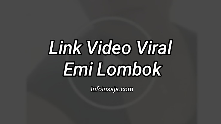 Link Video Viral Emi Lombok