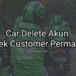 Cara Delete Akun Gojek Customer Permanen