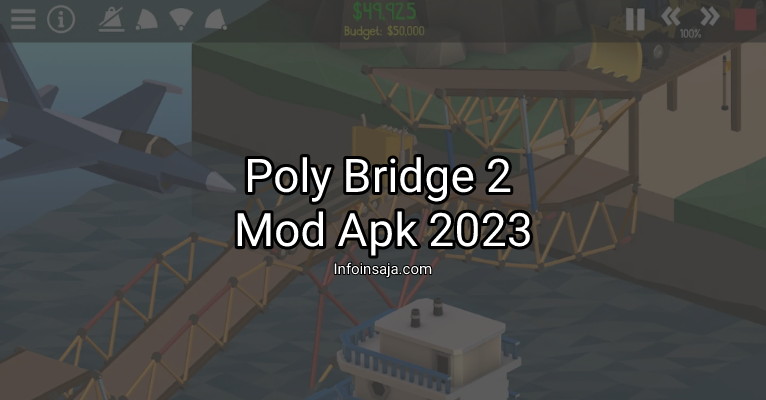 Poly Bridge 2 Mod Apk 2023